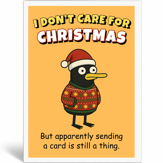 Funny Christmas Card – Large A5 Sarcastic Xmas Card – I Don’t Care for Christmas