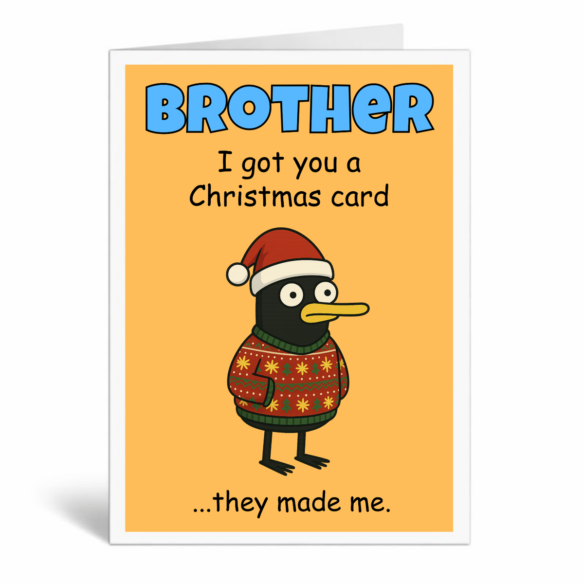 Funny Christmas Card for Brother – Large A5 Xmas Card – I Got You a Christmas Card… They Made Me