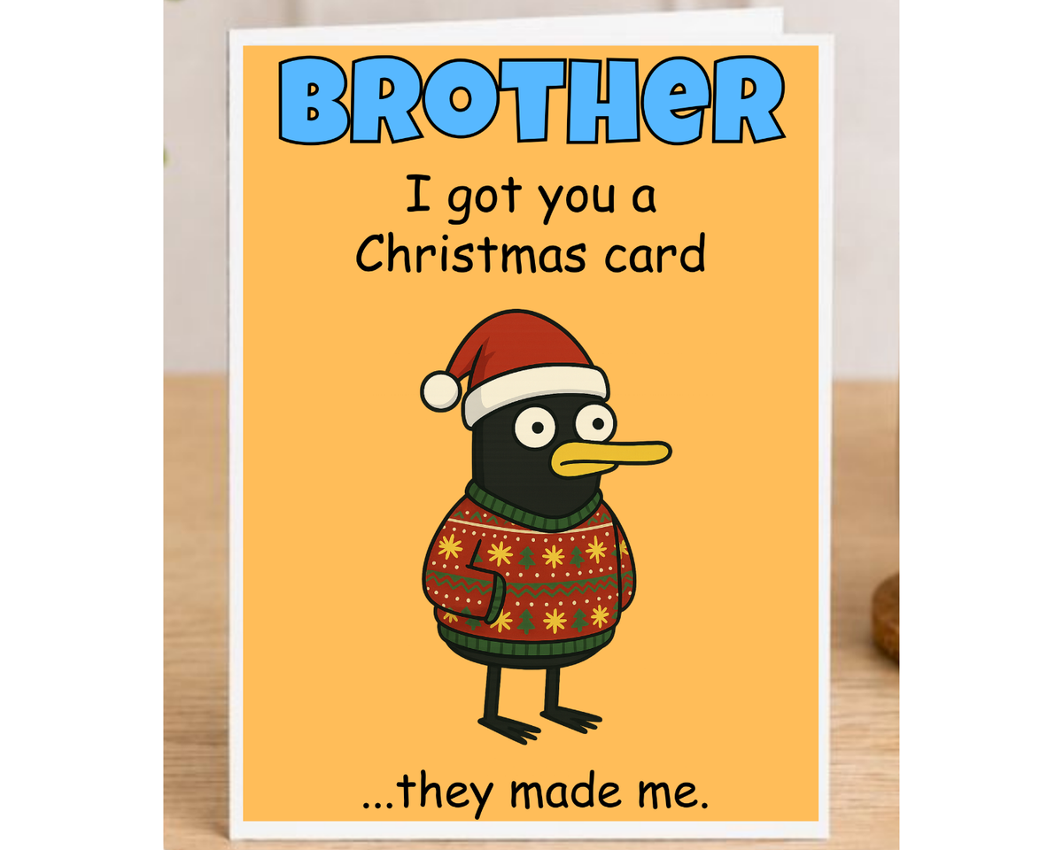 Funny Christmas Card for Brother – Large A5 Xmas Card – I Got You a Christmas Card… They Made Me