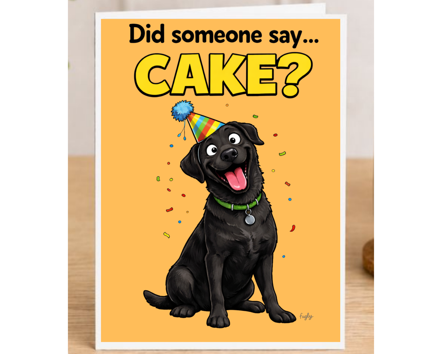 Funny Black Labrador Birthday Card – “Did Someone Say Cake?”