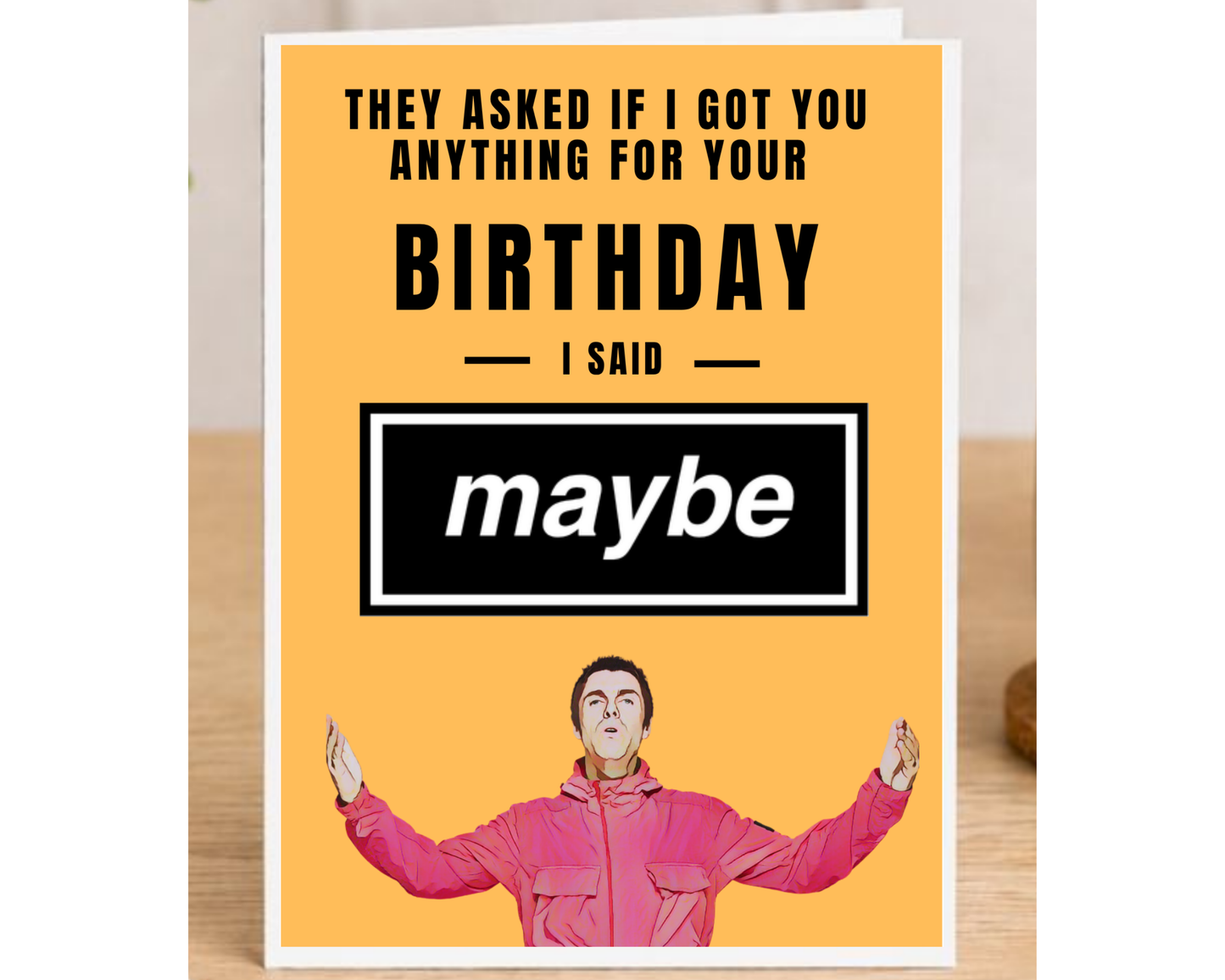 Oasis Birthday Card – Maybe