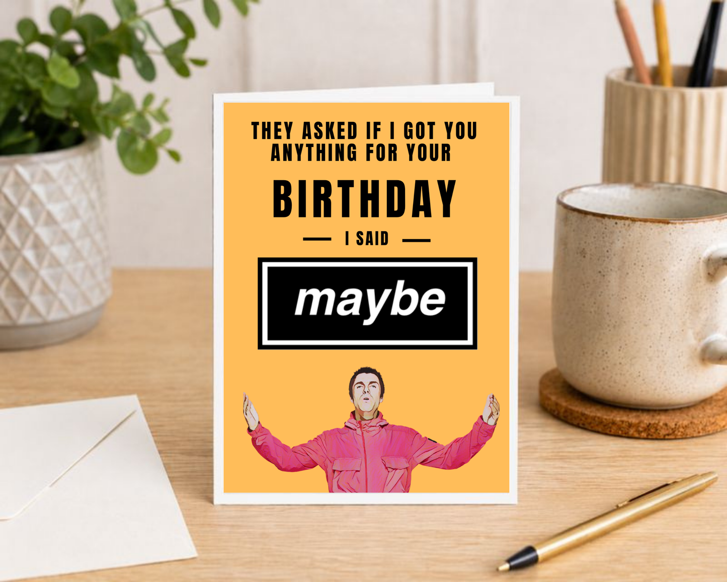 Oasis Birthday Card – Maybe