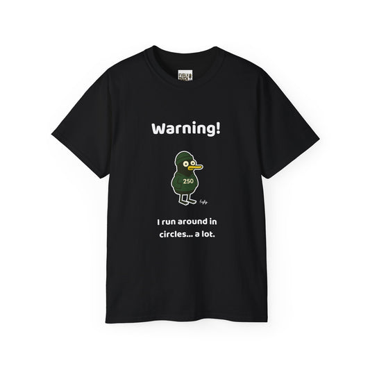Running 250 Milestone T-Shirt - Funny 'Warning - I Run in Circles.. a Lot' Message