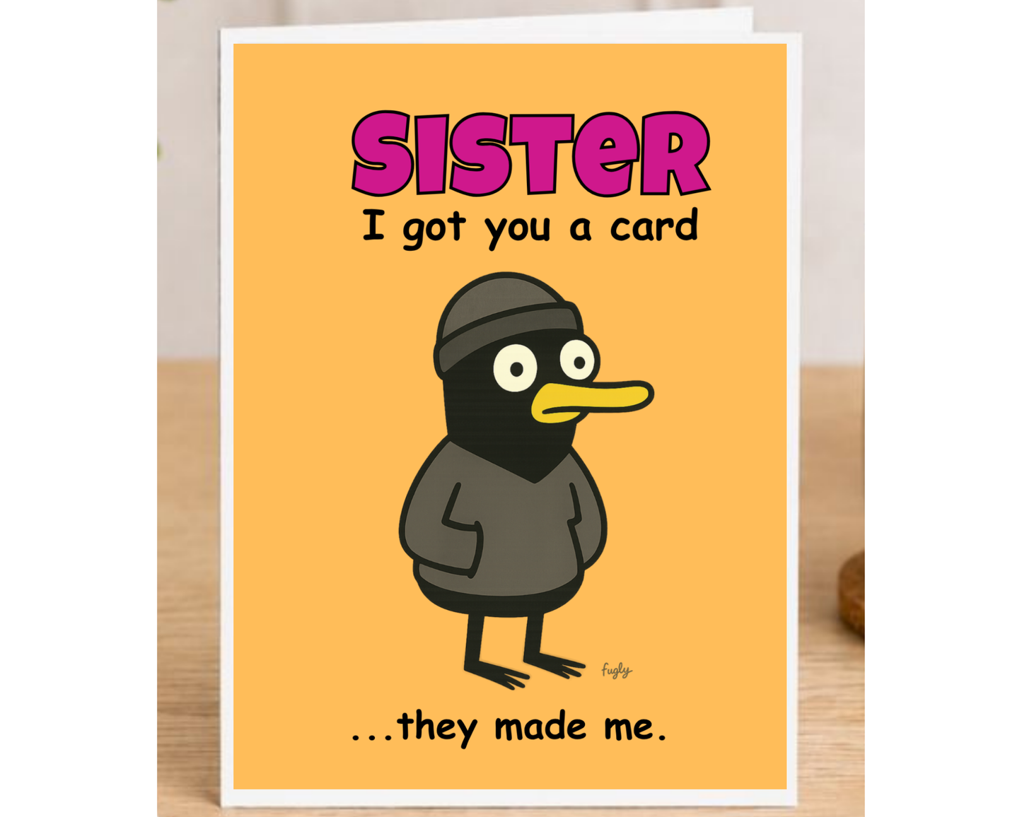 Funny Sister Birthday Card – I Got You a Card… They Made Me