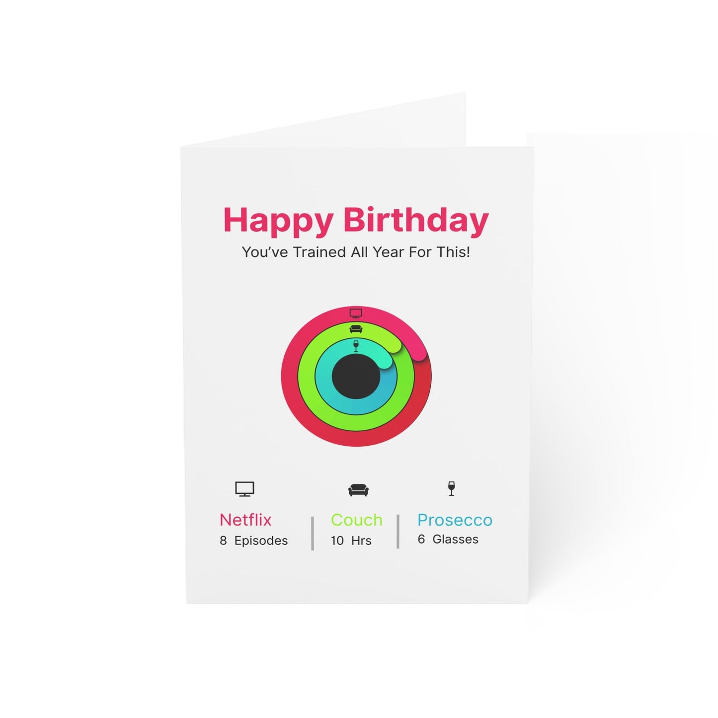 Funny Activity Ring (Prosecco, TV & Couch) Fitness Tracker Birthday Card. You've trained all year for this!