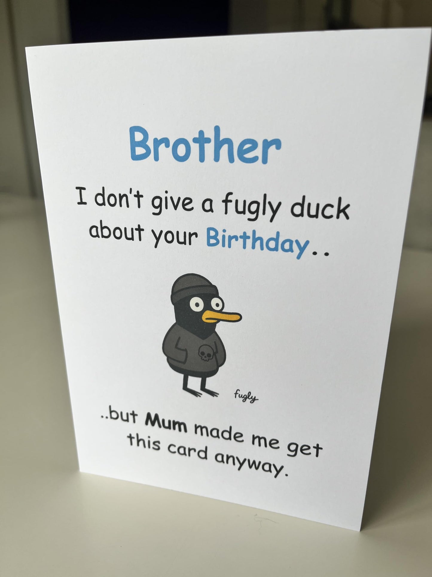 Cheeky Birthday Card for Sister - I Don't Care About Your Birthday, But Mum Made Me Get You This Card Anyway